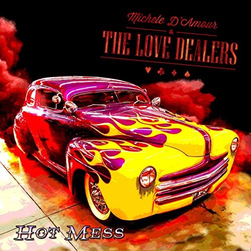 Michele D'amour And The Love Dealers - Hot Mess (2022)