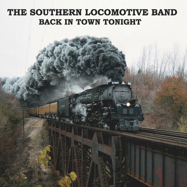 The Southern Locomotive Band - Back In Town Tonight. 2022