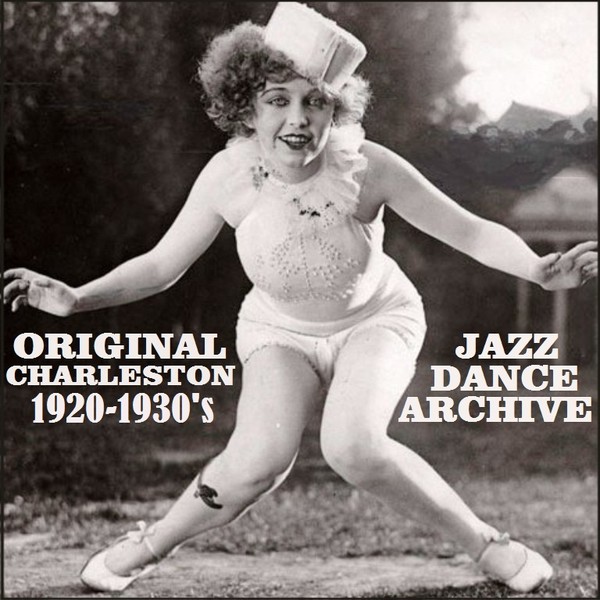 Original Charleston 1920 - 1930's (Jazz Dance Archive)